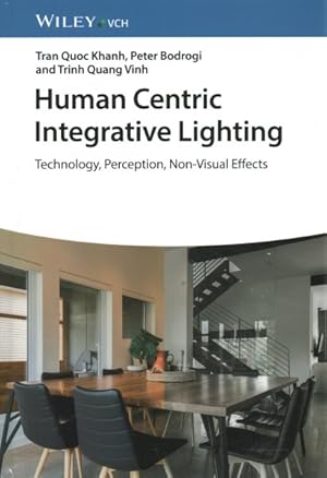 Imagen del vendedor de Human Centric Interior Lighting : Technology, Perception, Non-Visual Effects a la venta por GreatBookPricesUK