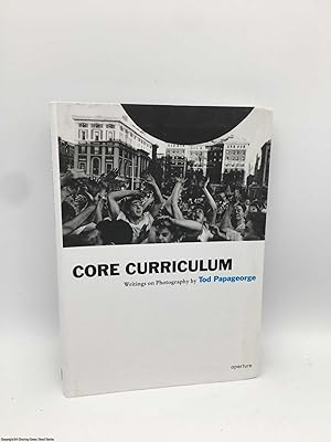 Seller image for Core Curriculum: Writings on Photography for sale by 84 Charing Cross Road Books, IOBA