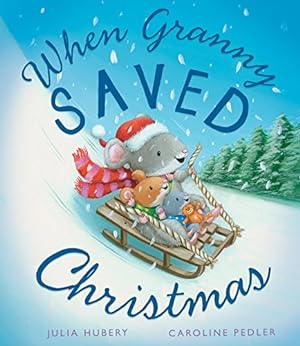 Seller image for When Granny Saved Christmas for sale by Reliant Bookstore