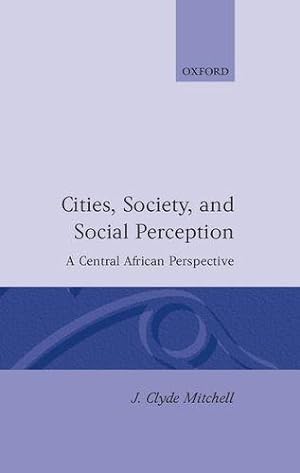 Bild des Verkufers fr Cities, Society, and Social Perception: A Central African Perspective zum Verkauf von WeBuyBooks