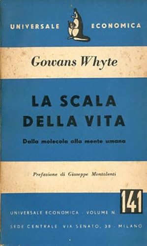 La scala della vita. Dalla molecola alla mente umana.