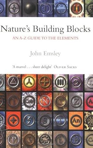 Bild des Verkufers fr Nature's Building Blocks: An A-Z Guide to the Elements zum Verkauf von WeBuyBooks