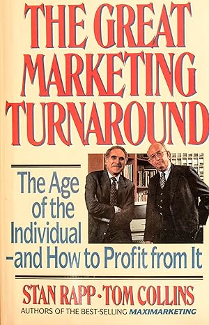 Seller image for The Great Marketing Turnaround: The Age of the Individual-And How to Profit for sale by Mad Hatter Bookstore