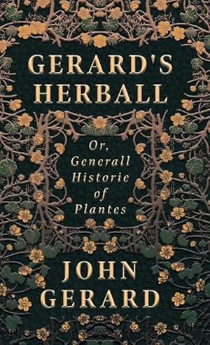 Seller image for Gerard's Herball - Or, Generall Historie of Plantes (Hardcover) for sale by Grand Eagle Retail