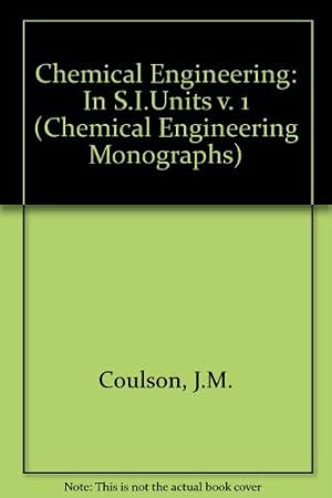 Image du vendeur pour In S.I.Units (v. 1) (Chemical Engineering Monographs) mis en vente par WeBuyBooks