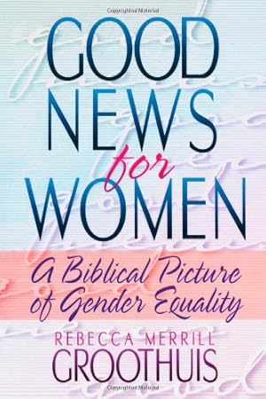 Seller image for Good News for Women for sale by Reliant Bookstore