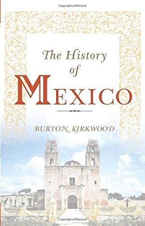 Image du vendeur pour The History of Mexico mis en vente par WeBuyBooks