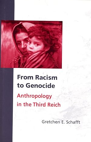 From Racism to Genocide: Anthropology in the Third Reich