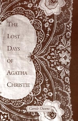 Bild des Verkufers fr The Lost Days of Agatha Christie zum Verkauf von Reliant Bookstore