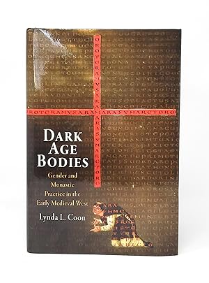 Imagen del vendedor de Dark Age Bodies: Gender and Monastic Practice in the Early Medieval West a la venta por Underground Books, ABAA