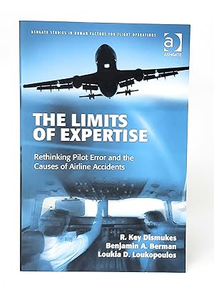 Imagen del vendedor de The Limits of Expertise: Rethinking Pilot Error and the Causes of Airline Accidents a la venta por Underground Books, ABAA