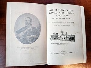THE HISTORY OF THE ROYAL AND INDIAN ARTILLERY IN THE MUTINY OF 1857
