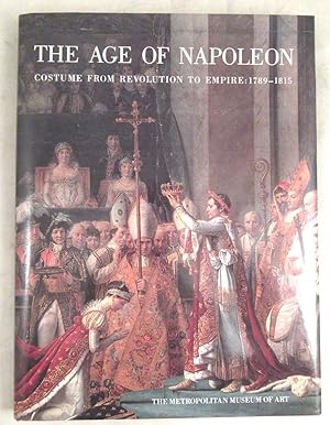 Bild des Verkufers fr The Age of Napoleon: Costume from Revolution to Empire 1789-1815 zum Verkauf von Dennis Holzman Antiques