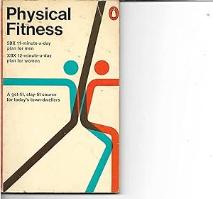 Bild des Verkufers fr Physical Fitness: 5BX 11-minute-a-day plan for men, XBX 12-minute-a-day plan for women zum Verkauf von Books Do Furnish A Room