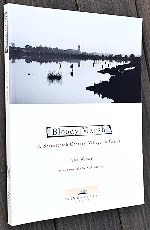 BLOODY MARSH A Seventeenth-Century Village In Crisis [SIGNED]