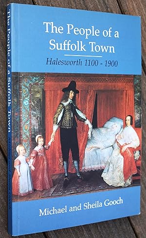 Seller image for THE PEOPLE OF A SUFFOLK TOWN Halesworth 1100-1900 for sale by Dodman Books