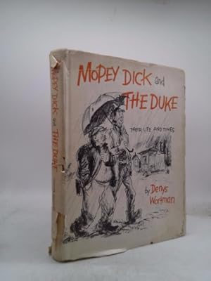 Immagine del venditore per Mopey Dick and the Duke, their life and times venduto da ThriftBooksVintage