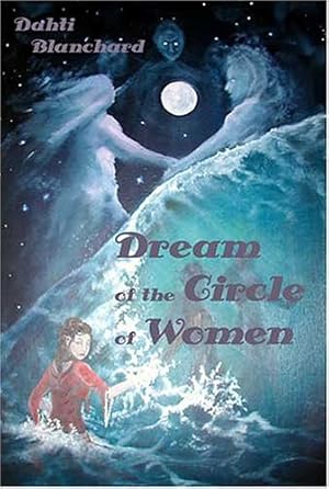 Bild des Verkufers fr Dream of the Circle of Women zum Verkauf von -OnTimeBooks-
