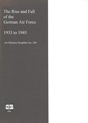 Imagen del vendedor de The Rise and Fall of the German Air Force 1933 to 1945 a la venta por Godley Books