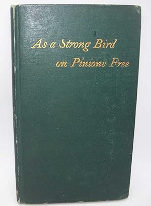 As a Strong Bird on Pinions Free and Other Poems