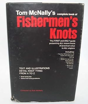 Image du vendeur pour Tom McNally's Complete Book of Fishermen's Knots mis en vente par Easy Chair Books