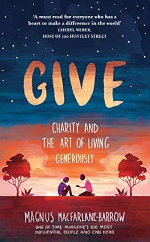 Imagen del vendedor de Give: Charity and the Art of Living Generously a la venta por WeBuyBooks