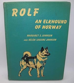 Imagen del vendedor de Rolf: An Elkhound of Norway a la venta por Easy Chair Books