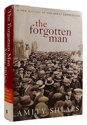 Seller image for THE FORGOTTEN MAN: A NEW HISTORY OF THE GREAT DEPRESSION for sale by Rare Book Cellar