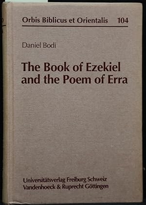 Imagen del vendedor de The Book of Ezekiel and the Poem of Erra. (= Orbis Biblicus et Orientalis, Band 104). a la venta por Antiquariat  Braun