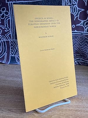 Seller image for America as model: The demographic impact of European expansion upon the non-European world - Borah, Woodrow Wilson for sale by Big Star Books