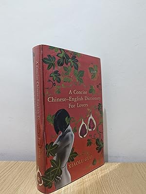 Seller image for A Concise Chinese English Dictionary For Lovers (Signed First Edition) for sale by Fialta Books