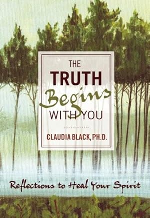 Seller image for Truth Begins With You : Reflections to Heal Your Spirit for sale by GreatBookPrices