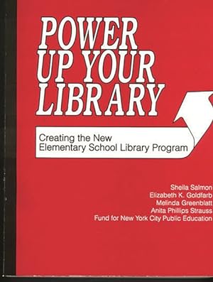 Seller image for Power Up Your Library : Creating the New Elementary School Library Program for sale by GreatBookPrices