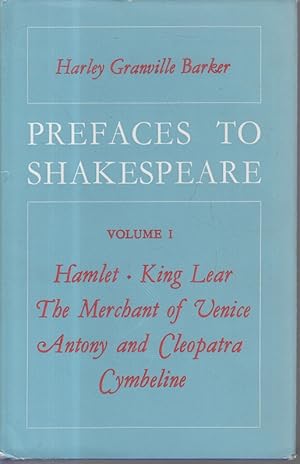 Bild des Verkufers fr Prefaces to Shakespeare - Volume I -Hamlet, King Lear, The Merchant of Venice, Antony and Cleopatra, Cymbeline zum Verkauf von Allguer Online Antiquariat