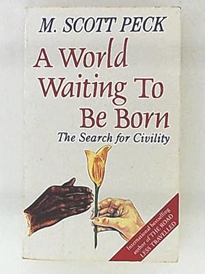 Seller image for A World Waiting to Be Born: Search for Civility for sale by Leserstrahl  (Preise inkl. MwSt.)