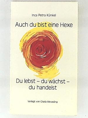 Bild des Verkufers fr Auch du bist eine Hexe, du lebst - du wchst - du handelst zum Verkauf von Leserstrahl  (Preise inkl. MwSt.)