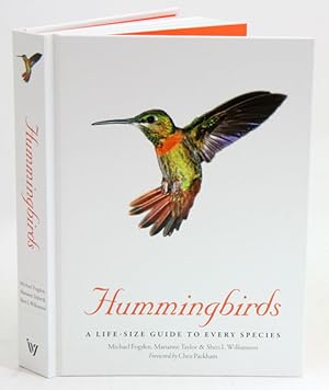 Image du vendeur pour Hummingbirds: a life-sized guide to every species. mis en vente par Andrew Isles Natural History Books