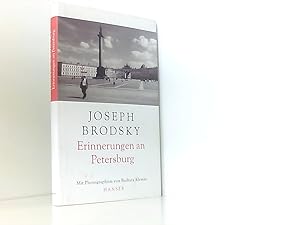 Imagen del vendedor de Erinnerungen an Petersburg Joseph Brodsky. Aus dem Amerikan. von Sylvia List und Marianne Frisch. Mit Photogr. von Barbara Klemm a la venta por Book Broker