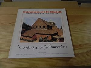 Seller image for Frohnhausen und St. Elisabeth. Geschichte und Geschichten einer Ortschaft und einer Pfarre for sale by Versandantiquariat Schfer