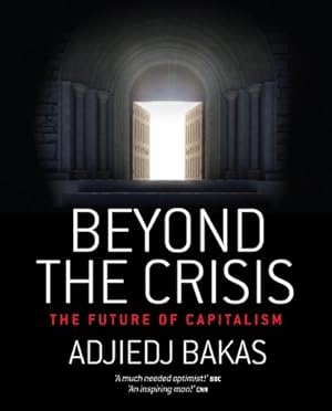 Bild des Verkufers fr Beyond the Crisis: The Future of Capitalism zum Verkauf von WeBuyBooks