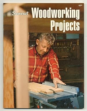 Bild des Verkufers fr Sunset Woodworking Projects (A Sunset Book) zum Verkauf von Between the Covers-Rare Books, Inc. ABAA