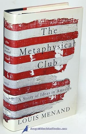 The Metaphysical Club: A Story of Ideas in America