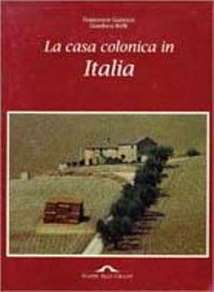 Image du vendeur pour La casa colonica in Italia. mis en vente par FIRENZELIBRI SRL