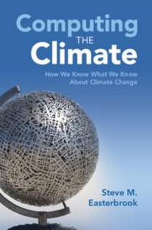 Bild des Verkufers fr Computing the Climate : How We Know What We Know About Climate Change zum Verkauf von AHA-BUCH GmbH