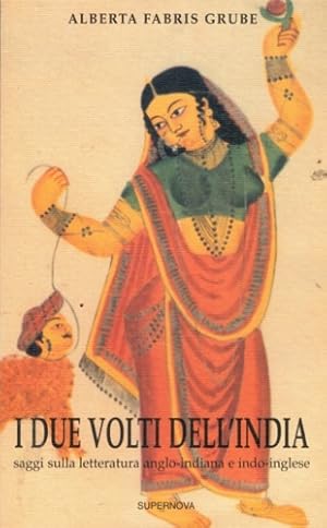 Immagine del venditore per I due volti dell'India. Saggi sulla letteratura anglo-indiana e indo-inglese. venduto da FIRENZELIBRI SRL