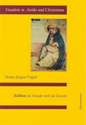 Seller image for Zlibat als Gnade und als Gesetz (Standorte in Antike und Christentum) Heinz-Jrgen Vogels for sale by Antiquariat Mander Quell