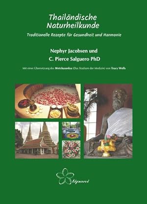 Seller image for Thailndische Naturheilkunde: Traditionelle Rezepte fr Gesundheit und Harmonie Traditionelle Rezepte fr Gesundheit und Harmonie for sale by Antiquariat Mander Quell