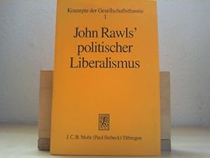 Seller image for John Rawls' politischer Liberalismus. hrsg. von Ingo Pies und Martin Leschke / Konzepte der Gesellschaftstheorie ; Bd. 1 for sale by Antiquariat im Schloss