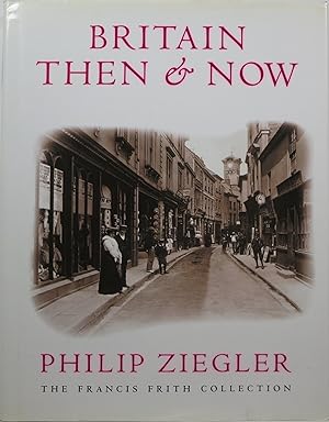 Seller image for Britain Then & Now: The Francis Firth Collection for sale by Newbury Books