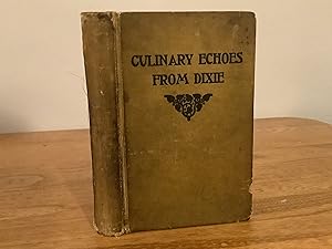 Imagen del vendedor de Culinary Echoes from Dixie a la venta por ROBIN RARE BOOKS at the Midtown Scholar